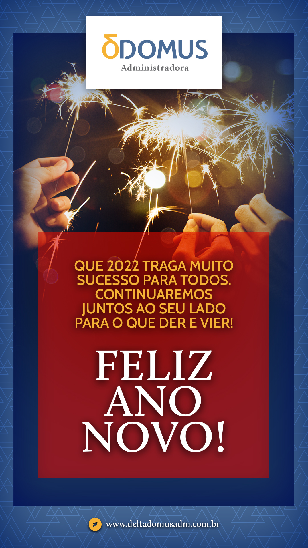 Que 2022 traga muito sucesso para todos. Continuaremos juntos ao seu lado para o que der e vier! Feliz Ano Novo!