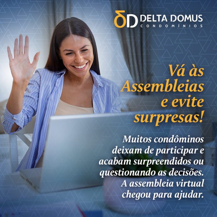 Vá às Assembleias e evite surpresas!