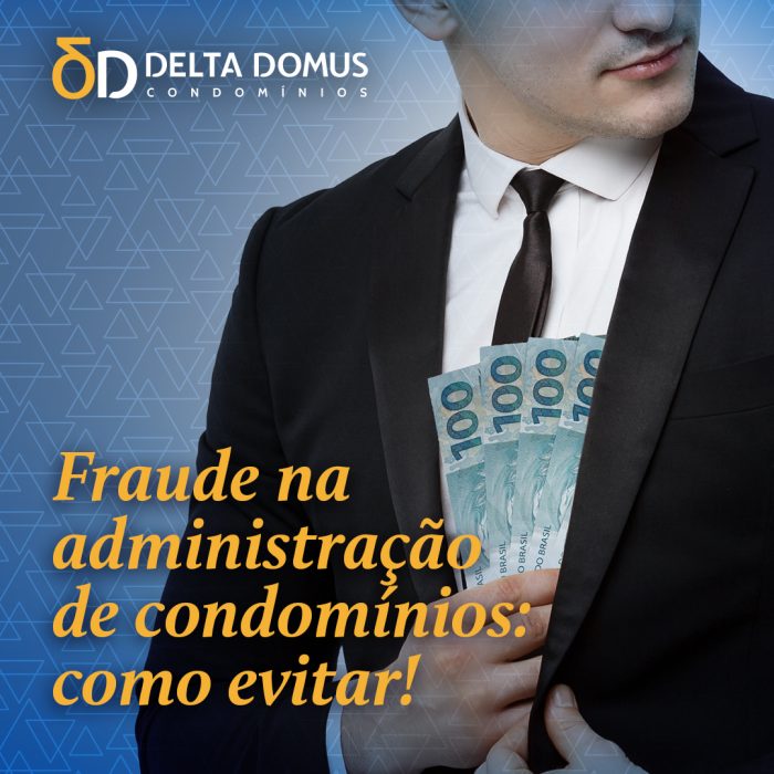 Fraude na administração de condomínios: como evitar!