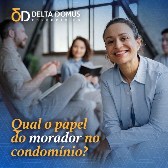 Qual o papel do morador no condomínio?