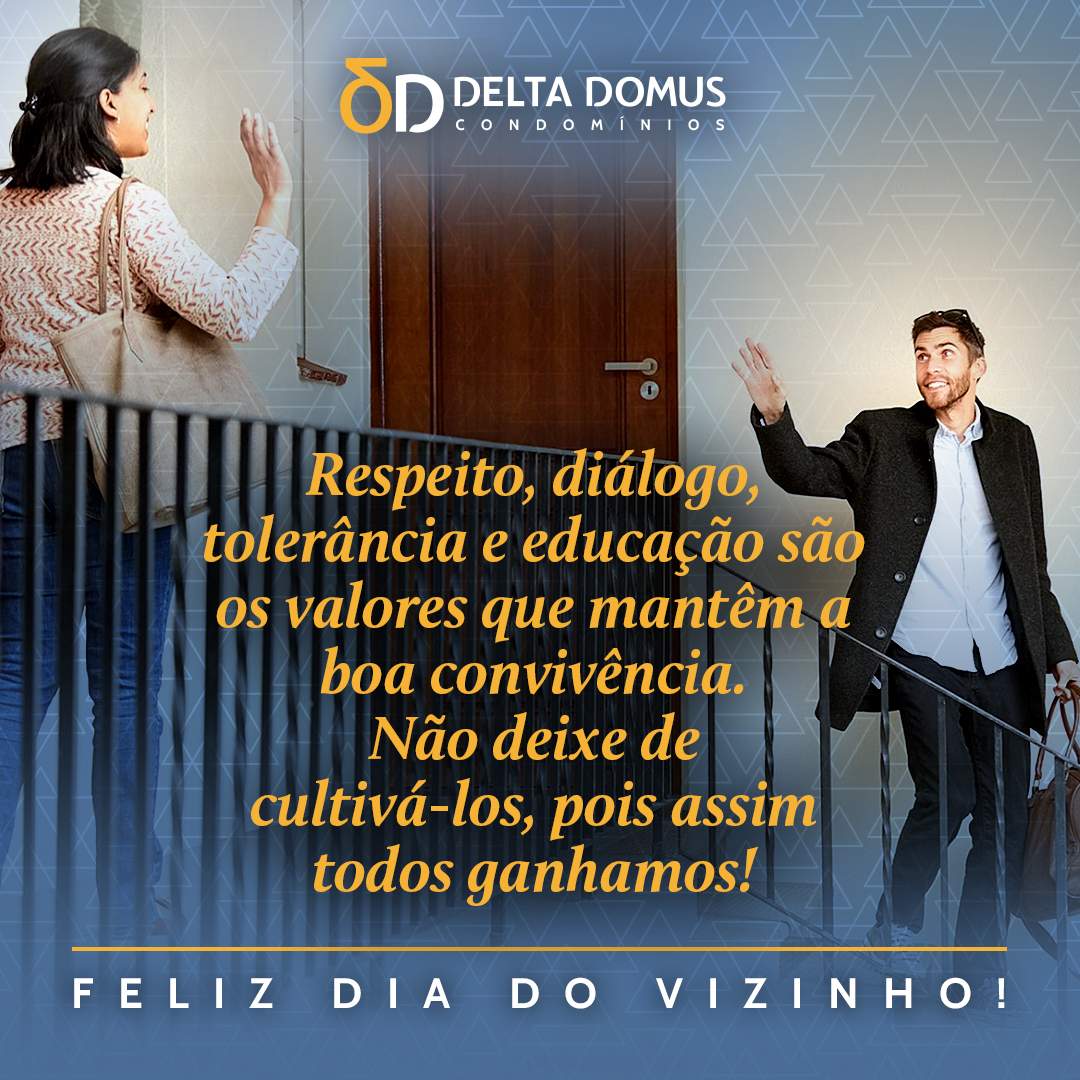 Feliz Dia Do Vizinho Delta Domus Administradora 2099