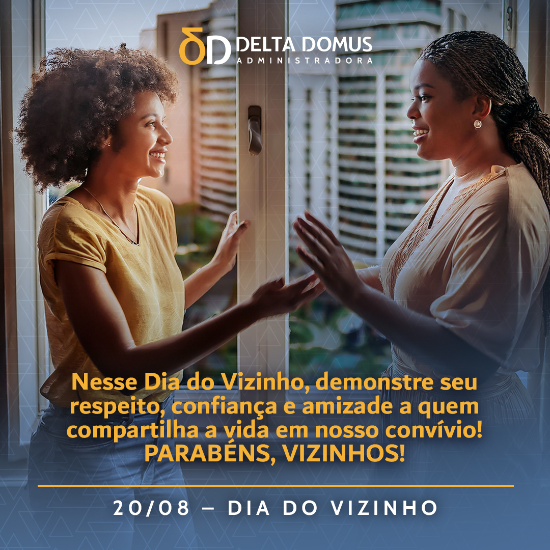 Nesse Dia do Vizinho, demonstre seu respeito, confiança e amizade a quem compartilha a vida em nosso convívio! Parabéns, Vizinhos!