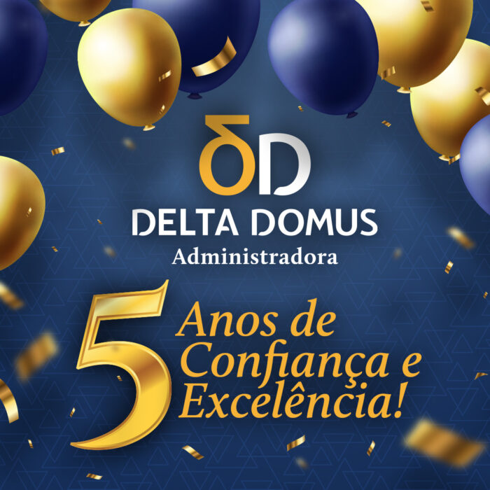 Delta Domus – 5 anos de confiança e excelência!